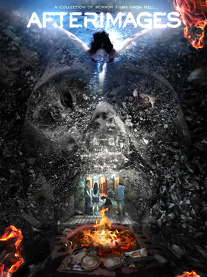 Afterimages - A
                  Collection of Horror Films from Hell